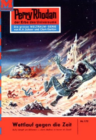 Perry Rhodan 175: Wettlauf gegen die Zeit: Perry Rhodan-Zyklus "Das Zweite Imperium" (Perry Rhodan-Erstauflage) (German Edition)