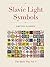 Slavic Light Symbols (The Slavic Way Book 5)
