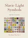 Slavic Light Symbols (The Slavic Way Book 5)