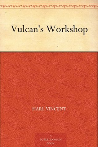 Vulcan's Workshop (Kindle Edition)