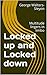 Locked up and Locked down REVISED EDITION: Multitude lingers in limbo