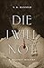 Die I Will Not: A Regency Mystery (Regency Mysteries)