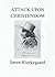 Attack Upon Christendom by Søren Kierkegaard