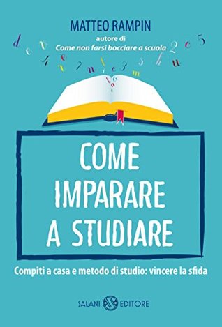 Come imparare a studiare (Kindle Edition)