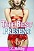 The Best Present: Taboo Older Man Younger Woman Menage Pregnancy First Time (Steamy Hot Family Taboo Collection)