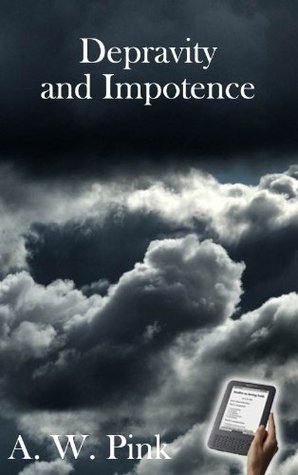 Depravity and Impotence