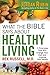 What the Bible Says About Healthy Living by Rex Russell