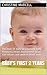 Baby's First 2 Years: The Book Of: Baby development-Baby-Pregnancy-Infant development-Infant care-Infants and children-Infant books