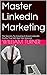 LinkedIn Marketing Strategies For Business (LinkedIn, Linkedin marketing,Linkedin for business, Linkedin Profile,Social Media Marketing,Social Media For Business Book 1)