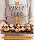 Party Food: A Triple-Tested Good Housekeeping Cookbook for Easy Entertaining