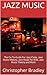 Jazz Music: The Go-To-Guide For Jazz Clubs, Jazz Music History, Jazz Music for Kids, Jazz Music Theory and More
