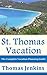 St. Thomas Vacation by Thomas Jenkins