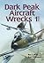 Dark Peak Aircraft Wrecks 1...
