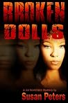 Broken Dolls by Susan D. Peters