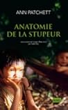Anatomie de la stupeur by Ann Patchett