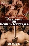 Rauer Sex Spanking Geschichten Erotika Prinzessin zu Seinem Vergnügen (German Edition)