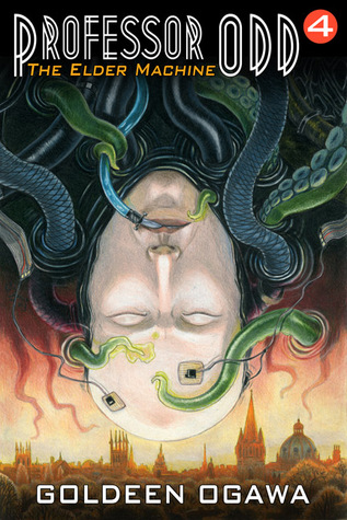 The Elder Machine (Professor Odd #4)