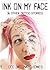 Ink On My Face by Cee Jay Inky Jones