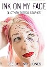 Ink On My Face