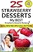 25 Strawberry Desserts: My ...
