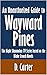 An Unauthorized Guide to Wayward Pines: The Night Shyamalan TV Series based on the Blake Crouch Novels [Article]