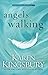 Angels Walking (Angels Walk...