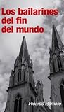 Los bailarines del fin del mundo