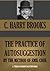 The Practice of Autosuggestion by the Method of Emile Coué (Timeless Wisdom Collection Book 454)