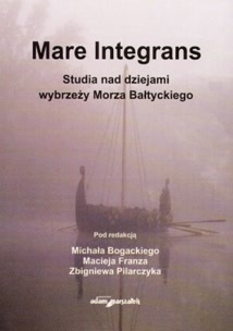 Mare Integrans. Studia nad dziejami wybrzeży Morza Bałtyckiego (Paperback)
