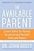 The Available Parent by John     Duffy