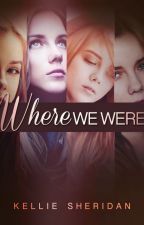 Where we Were (Four of a Kind, #0.5)