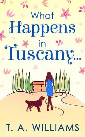 What Happens in Tuscany... (Kindle Edition)