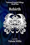 Rebirth (Tattooed Angels, #1) Rebirth (Tattooed Angels, #1)