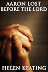 Aaron: Lost Before the Lord Aaron: Lost Before the Lord