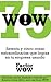 75WOW - Setenta y cinco cosas extraordinarias que logras en tu empresa usando Factor WOW (Spanish Edition)