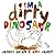 I'm a Dirty Dinosaur by Janeen Brian