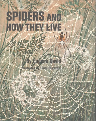 Spiders and How They Live (P-H Junior Research Books)