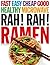 Rah! Rah! Ramen: Fast, Easy...