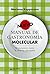 Nuevo manual de gastronomía molecular by Mariana Koppmann