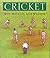 Cricket: Wickets, Wit and W...