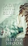 Jade Can't Be Blue Book cover for Jade Can't Be Blue