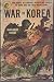 War in Korea by Marguerite Higgins