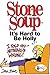 Stone Soup: It's Hard to Be Holly