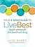 Your 6-Week Guide to LiveBest: Simple Solutions for Fresh Food & Well-Being