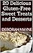 20 Delicious Gluten-Free Sweet Treats and Desserts