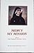 Mercy My Mission: Life of Sister Faustina H. Kowalska S.M.D.M.