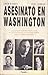 Asesinato en Washington