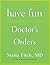 Have Fun: Doctor's Orders