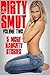 Dirty Smut: Volume Two - 6 More Naughty Stories