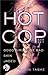 Hot Cop Box Set (Hot Cops, #1-3)